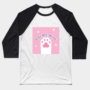 loves you meow Baseball T-Shirt